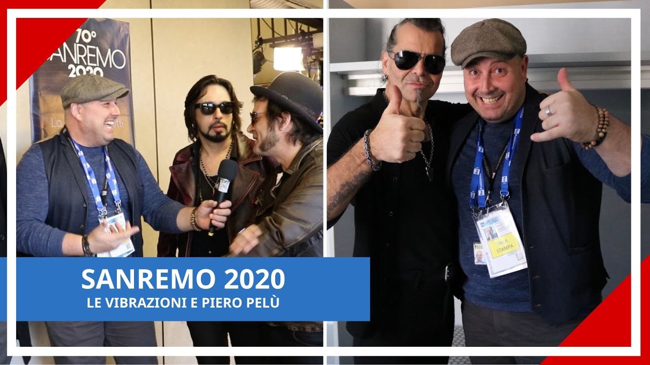 SANREMO 2020 - LE VIBRAZIONI E PIERO PELÙ