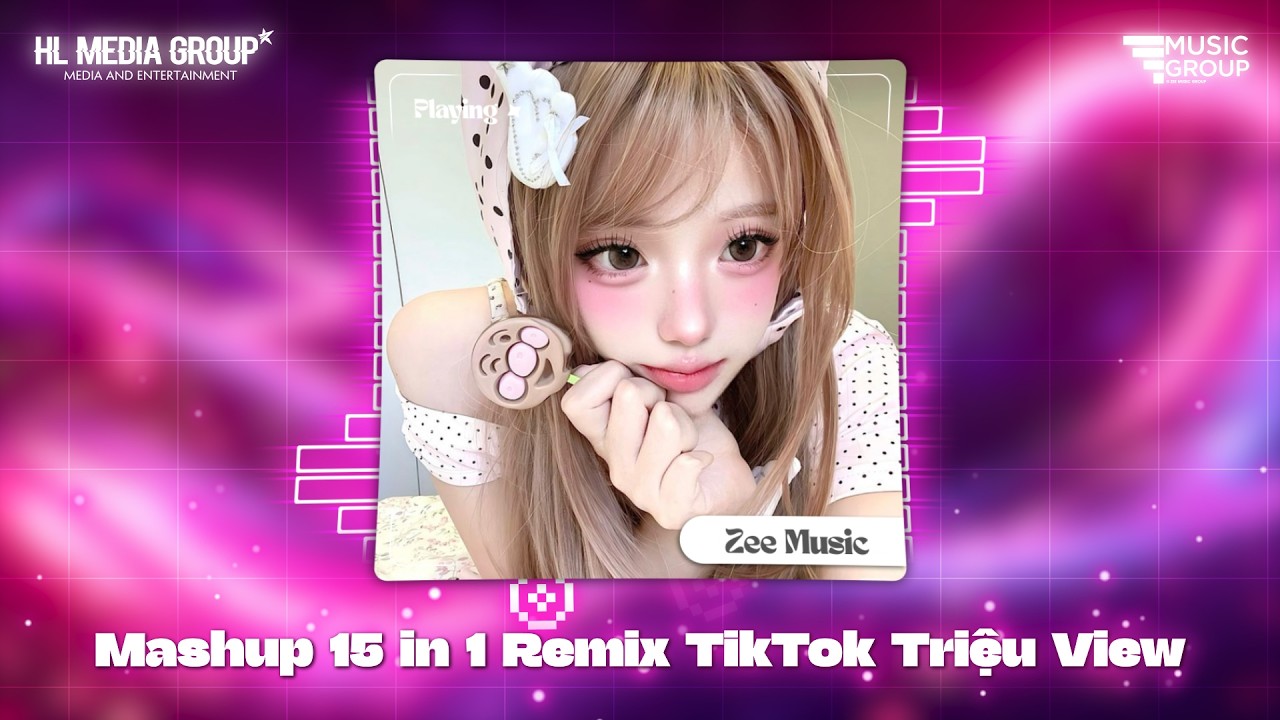 Mashup 15 in 1 - Nhạc Remix TikTok Triệu View Hay Nhất Hiện Nay ♫ Top 15 Nhạc TikTok Hay Nhất 2026