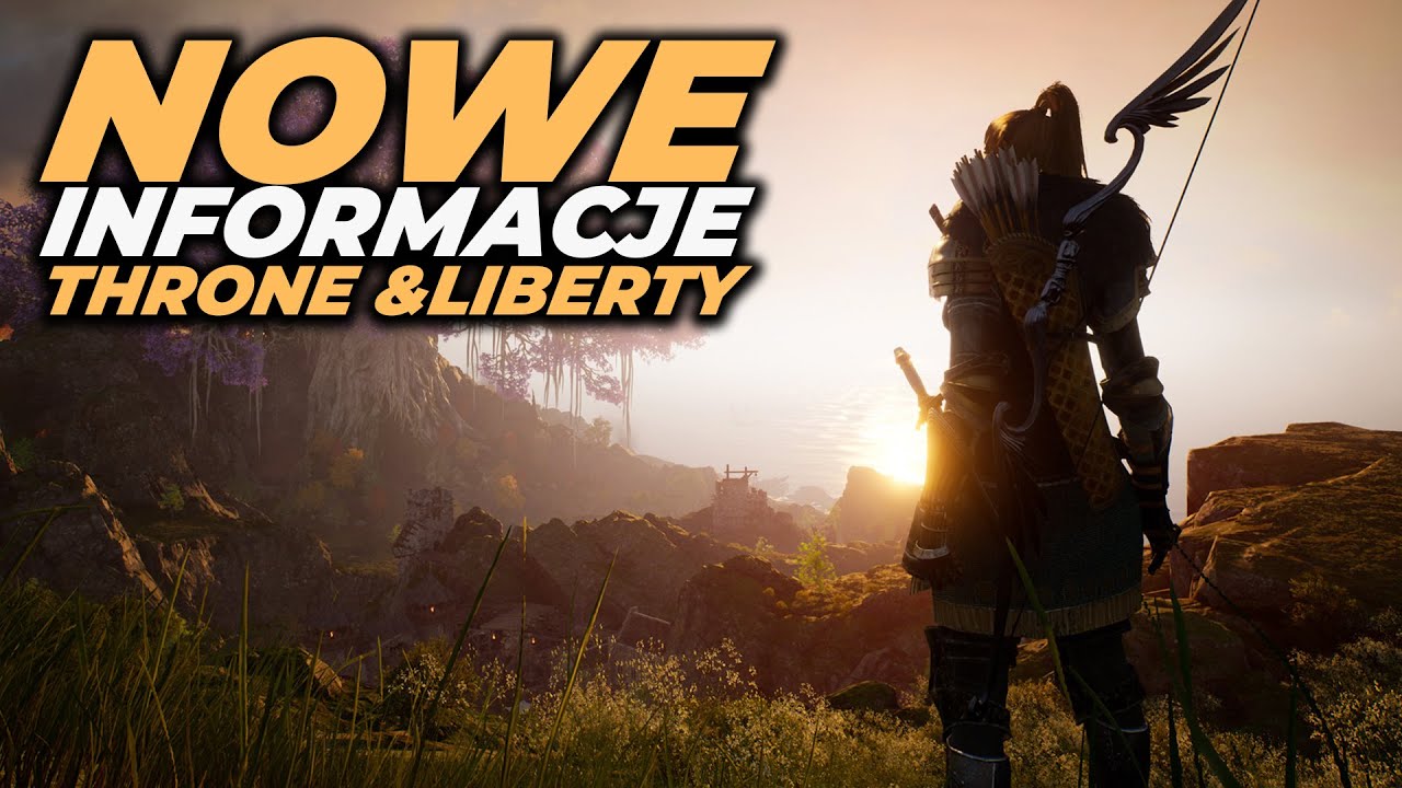 NOWE INFORMACJE O Throne and Liberty