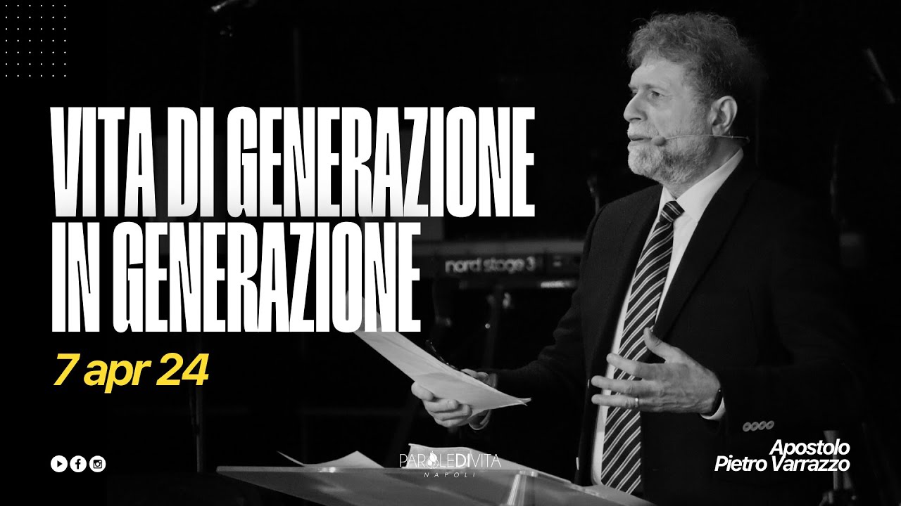 Vita di generazione in generazione | Apostolo Pietro Varrazzo | Dom 7 Apr 2024