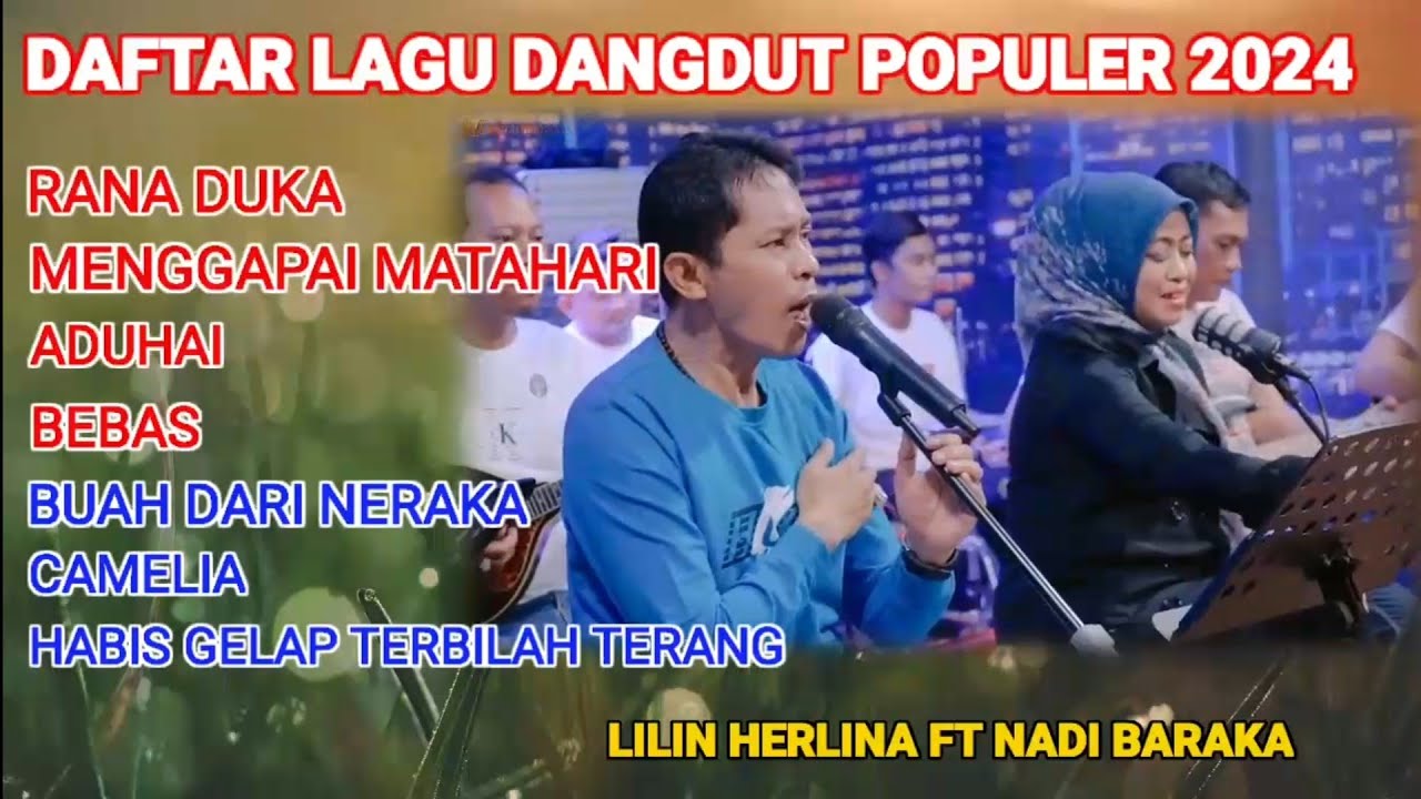 FUL ALBUM LILIN HERLINA FT NADI BARAKA. TERPOPULER 2024. TANPA IKLAN
