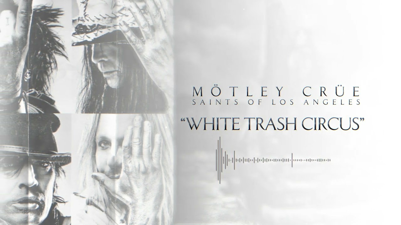 M&Ouml;TLEY CR&Uuml;E - White Trash Circus (Official Audio)