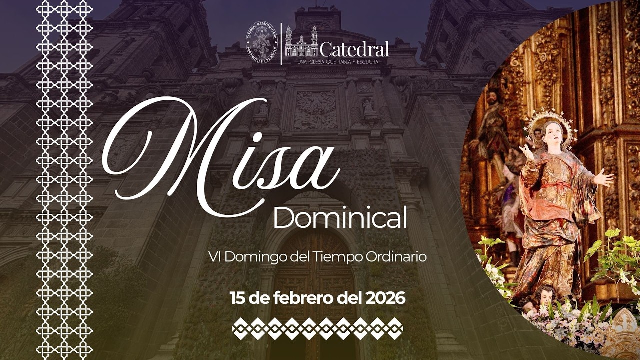 🔴 Misa Dominical VI Domingo Ordinario,  -  15 de febrero 2026