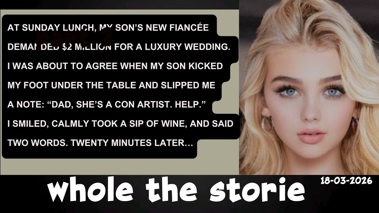 My son’s new fiance sat at Sunday lunch and brazenly demanded $2 milion for her dream luxury weding.
