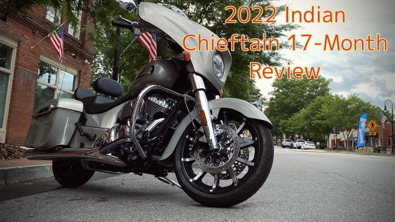 2022 Indian Chieftain 17 Month Review