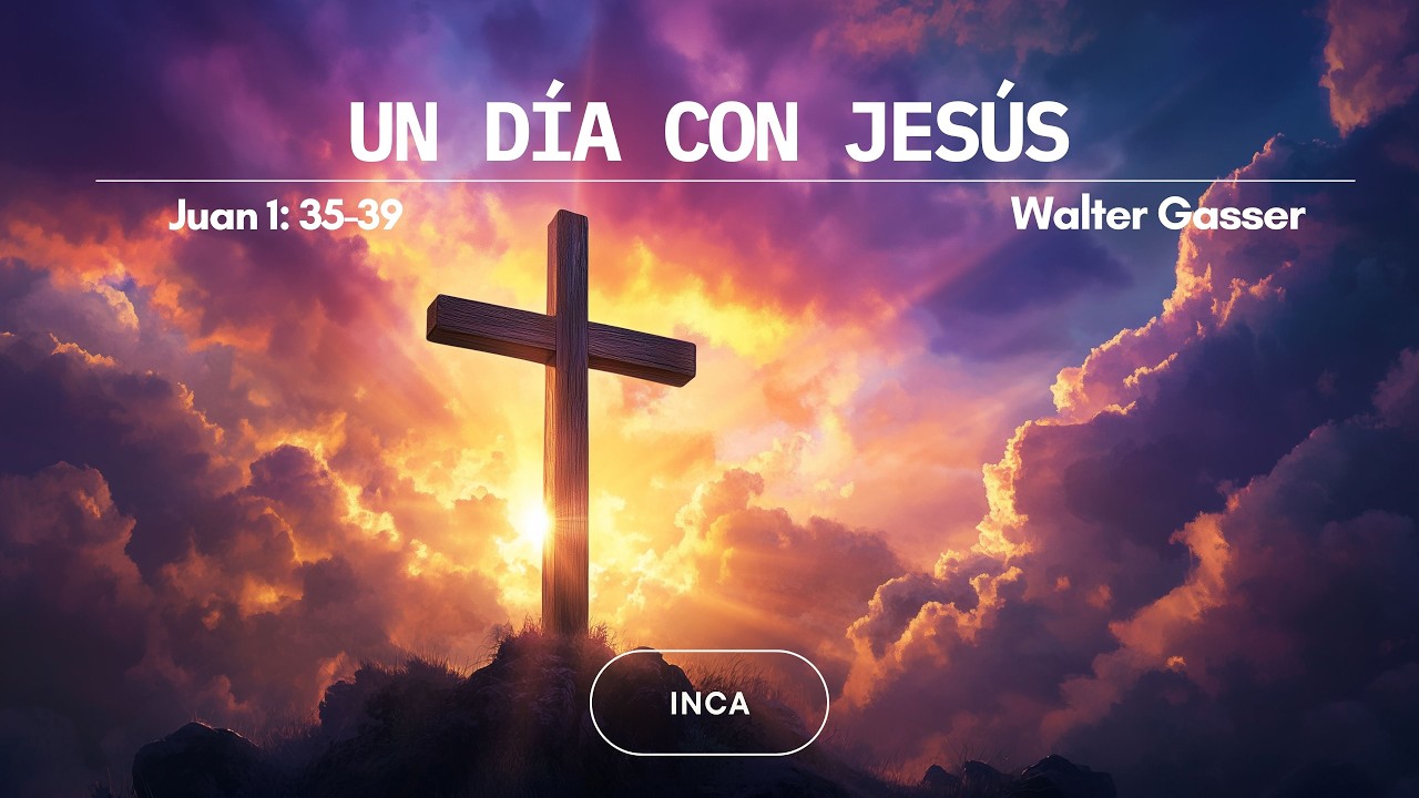 Un día con Jesús - Walter Gasser