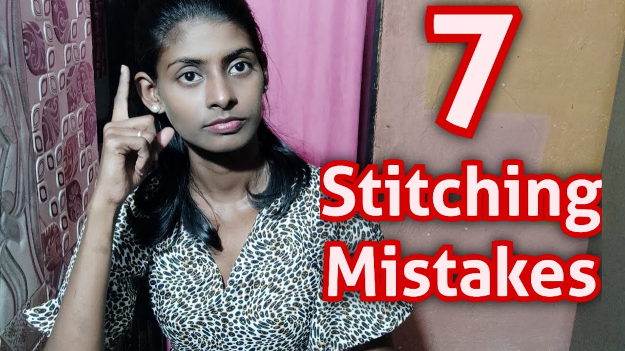 7 Stitching Mistakes for Beginners | Motivational & Knowledge जो आपको आगे बढ़ाए