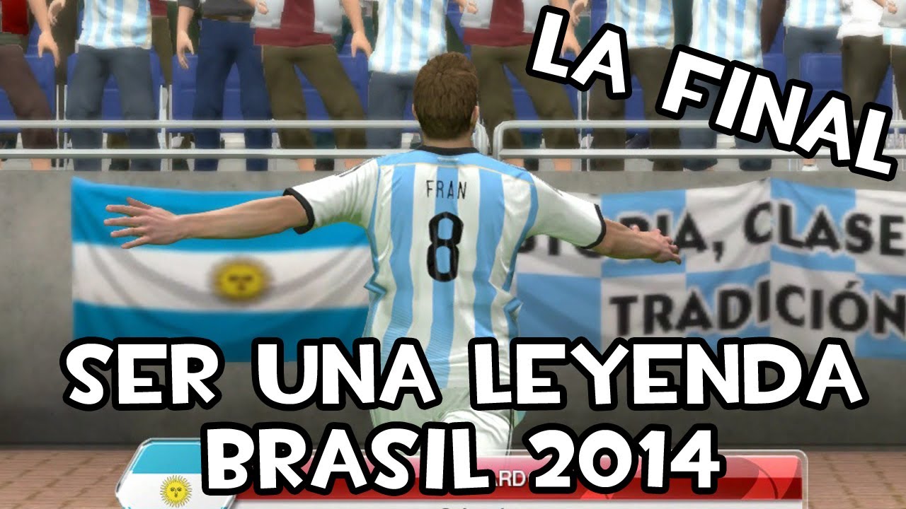 SER UNA LEYENDA BRASIL 2014 | La Final del Mundial | PES 2014 BAL