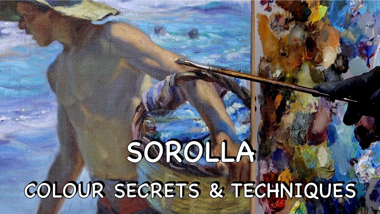 Joaquin SOROLLA - LEARN HIS COLOUR SECRETS & TECHNIQUES