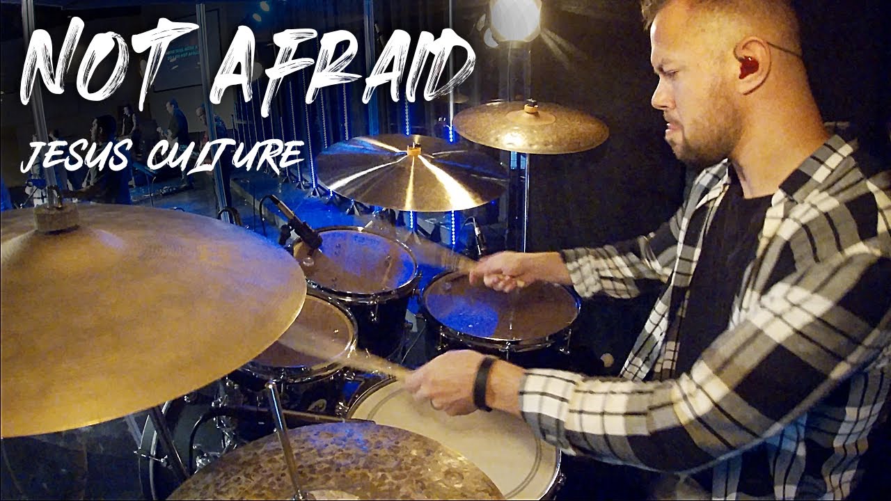 Not Afraid // Jesus Culture LIVE DRUM COVER
