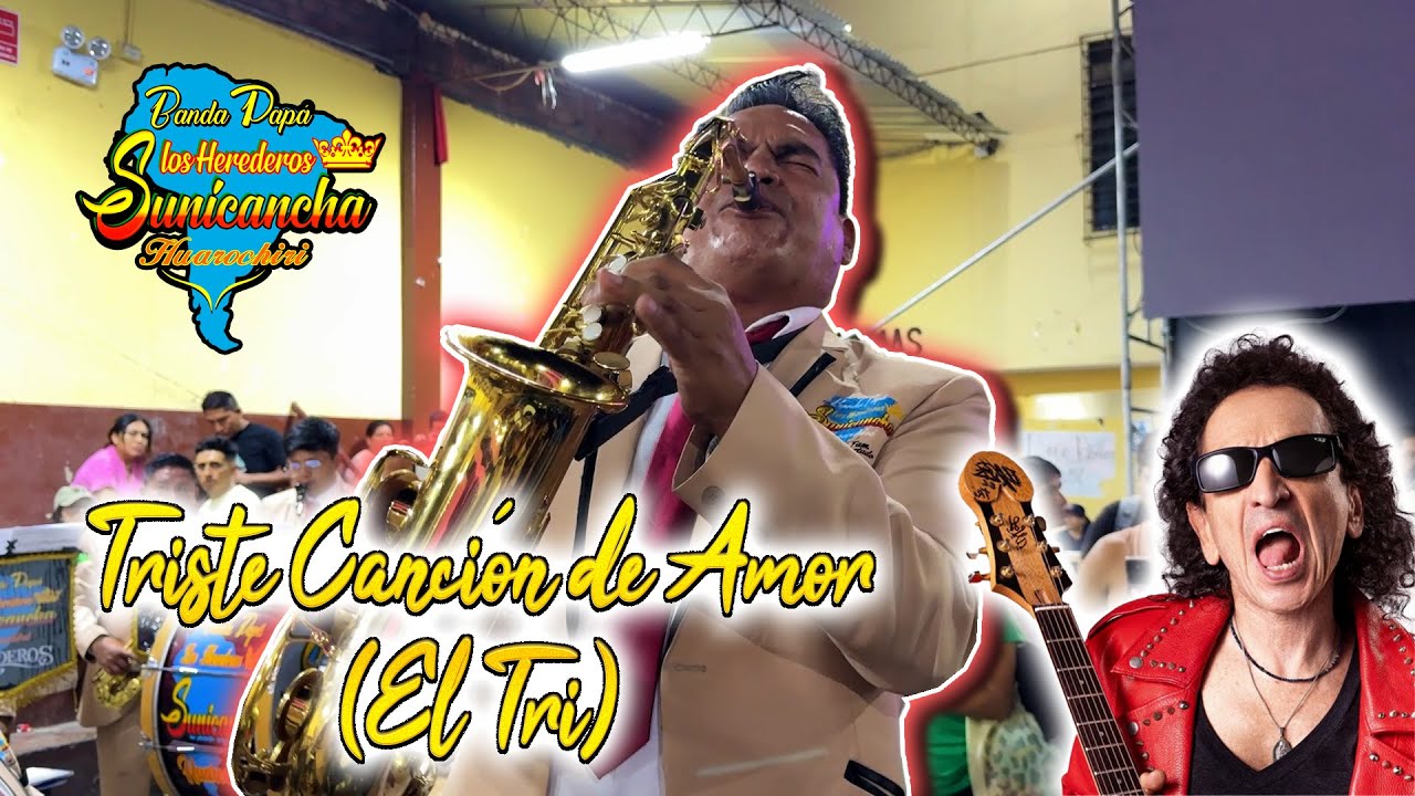 Triste canción de amor (ROCK) ▶ Banda papá los herederos sunicancha