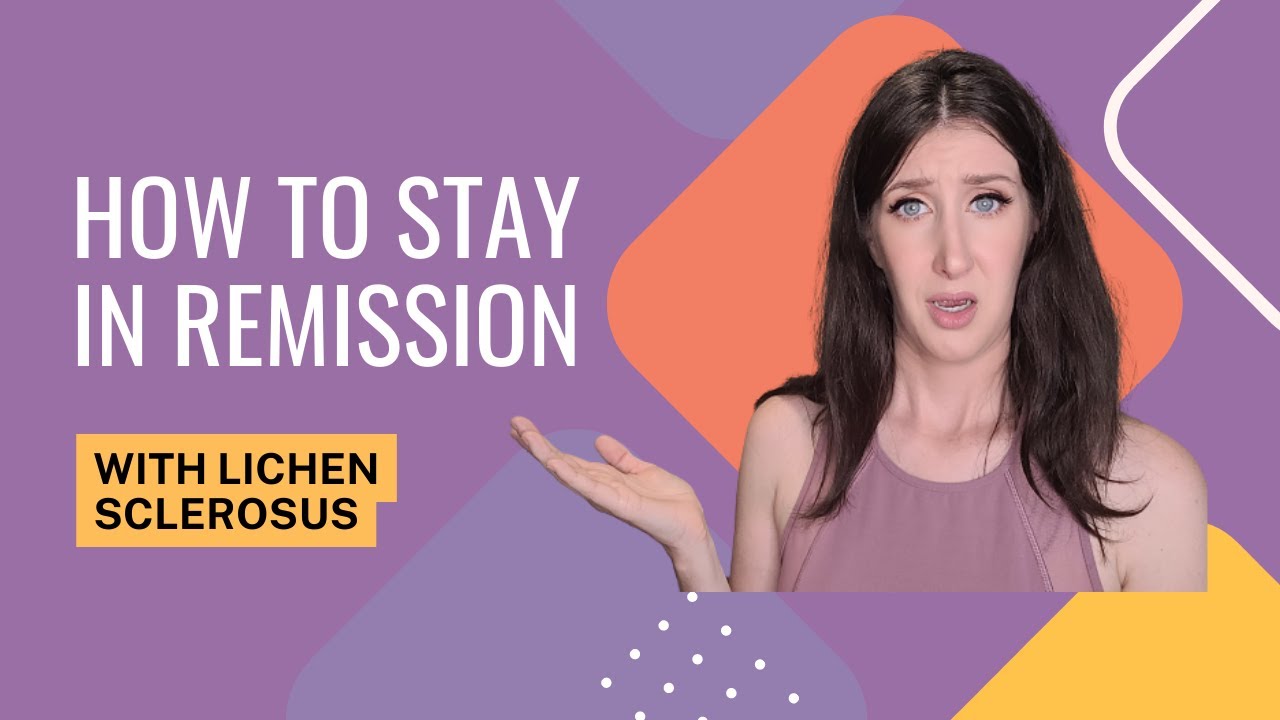 How to Stay in Remission with Lichen Sclerosus