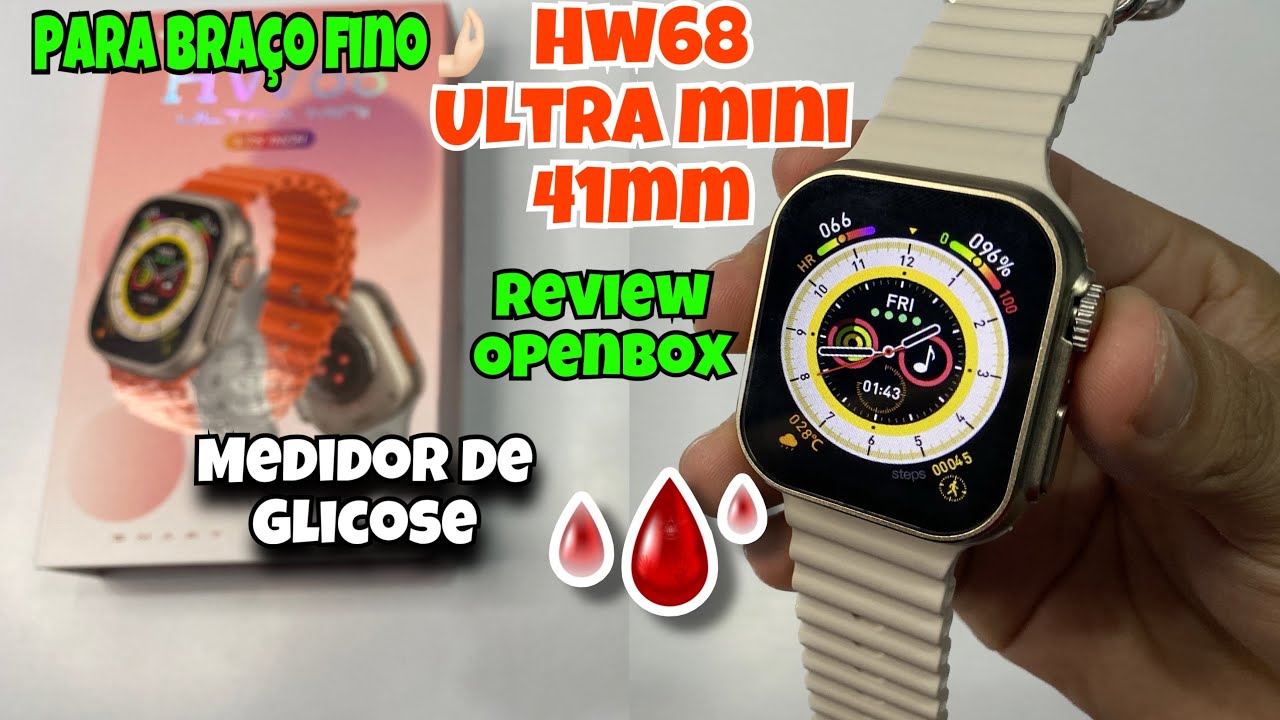 HW68 ULTRA MINI 41mm: Ideal Para Braço Fino🤌🏻 Com Medidor de Glicose 🩸/ REVIEW COMPLETO VEJA: