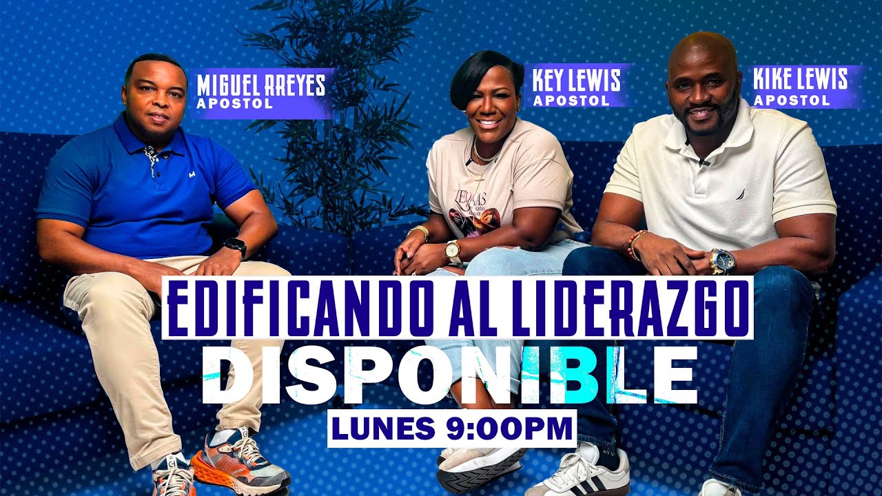 Edificando al Liderazgo | Apostoles Lewis & Apostol Miguel Reyes - PODCATS