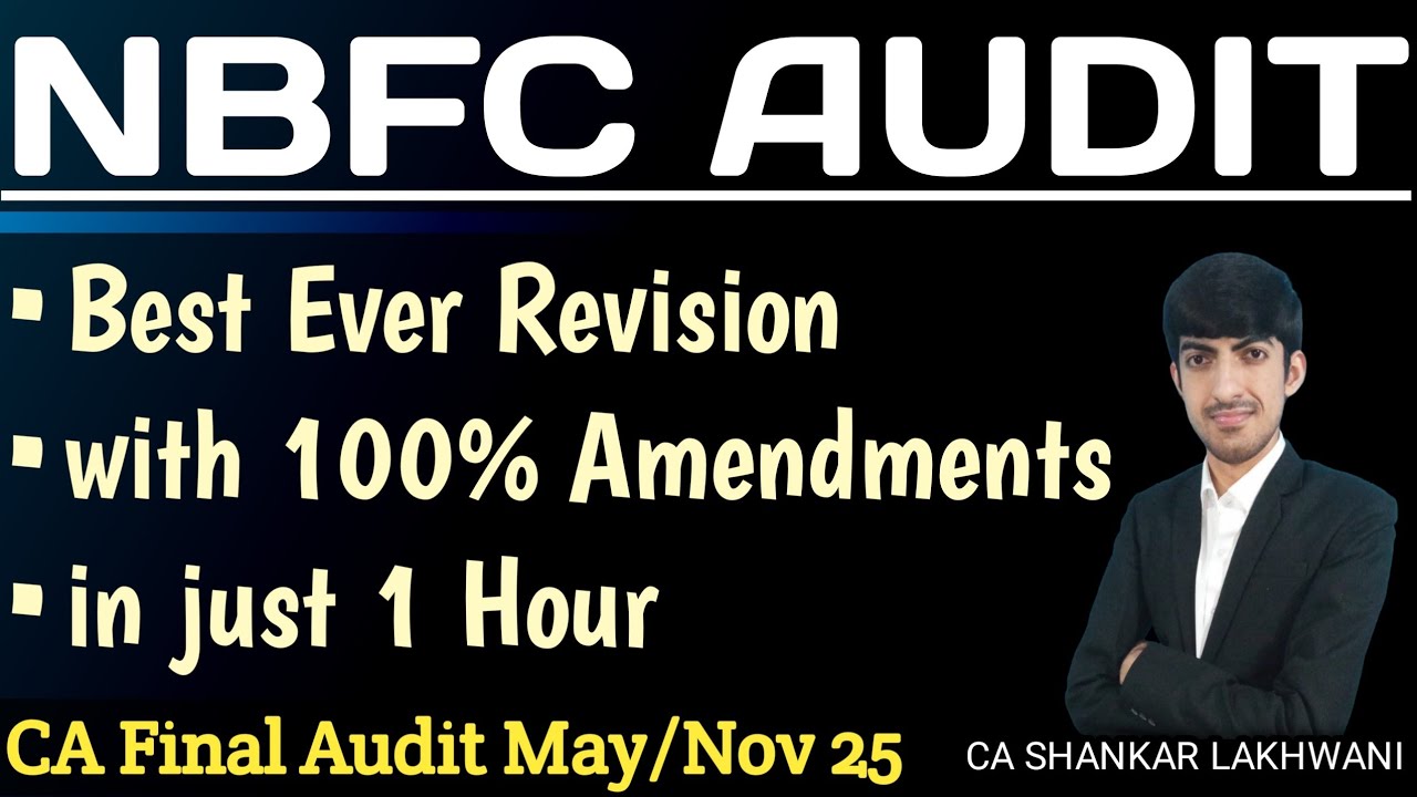 NBFC Audit with 100% Amendments I 100% Exam Oriented Revision I CA Final Audit May'25 /Nov'25