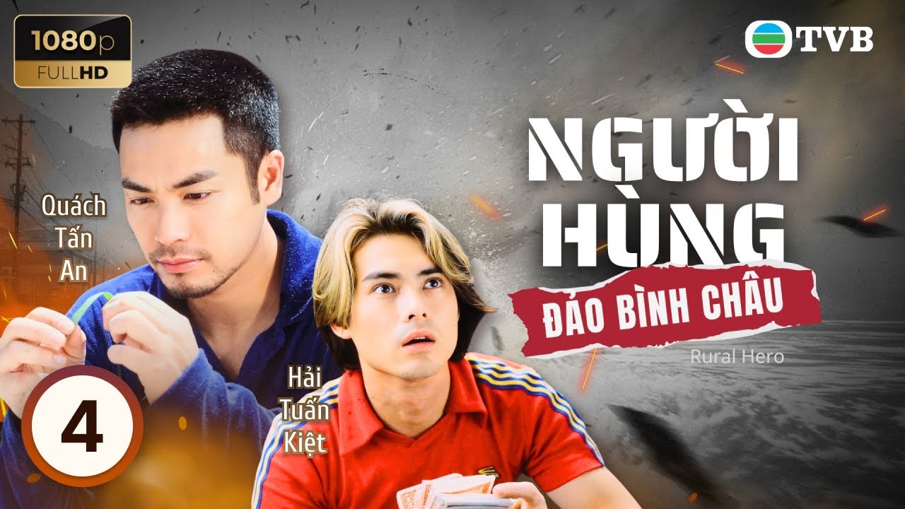 Phim TVB lồng tiếng Người Hùng Đảo Bình Châu (Rural Hero) 4/20 | Lữ Tụng Hiền, Quách Tấn An | 1997