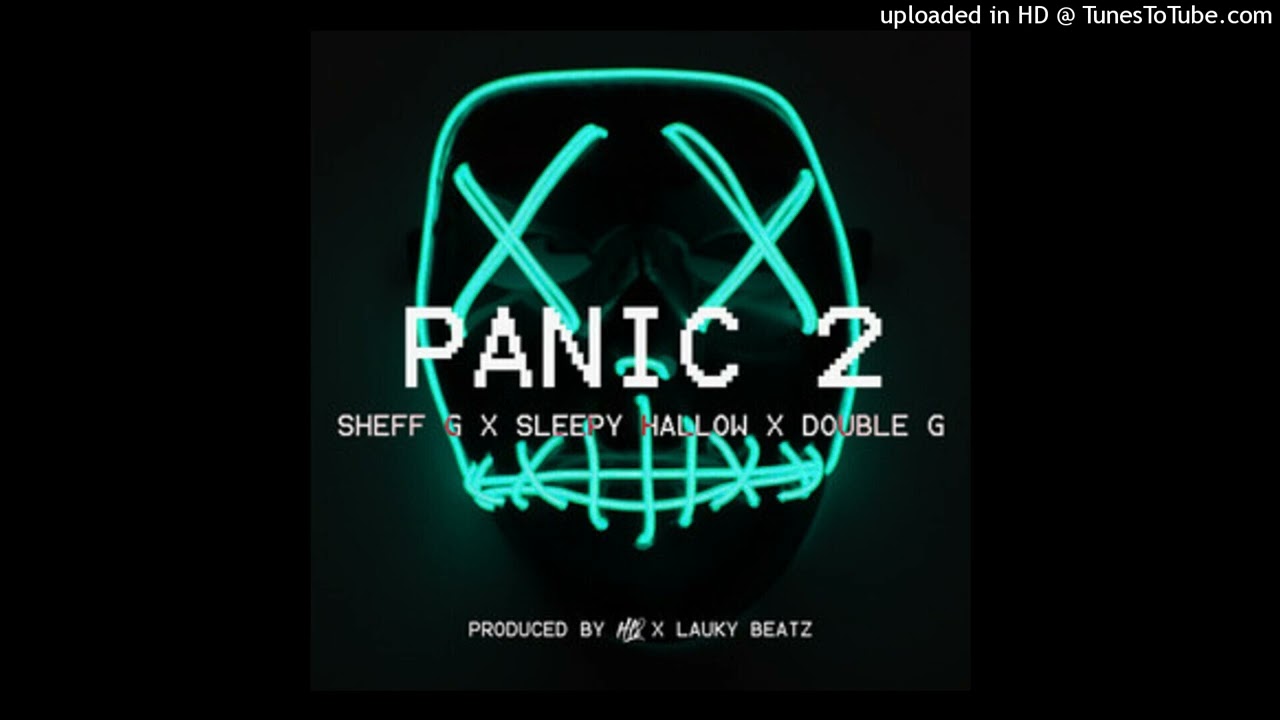 [CLEAN] Sheff G x Sleepy Hallow x Double G - Panic Pt 2