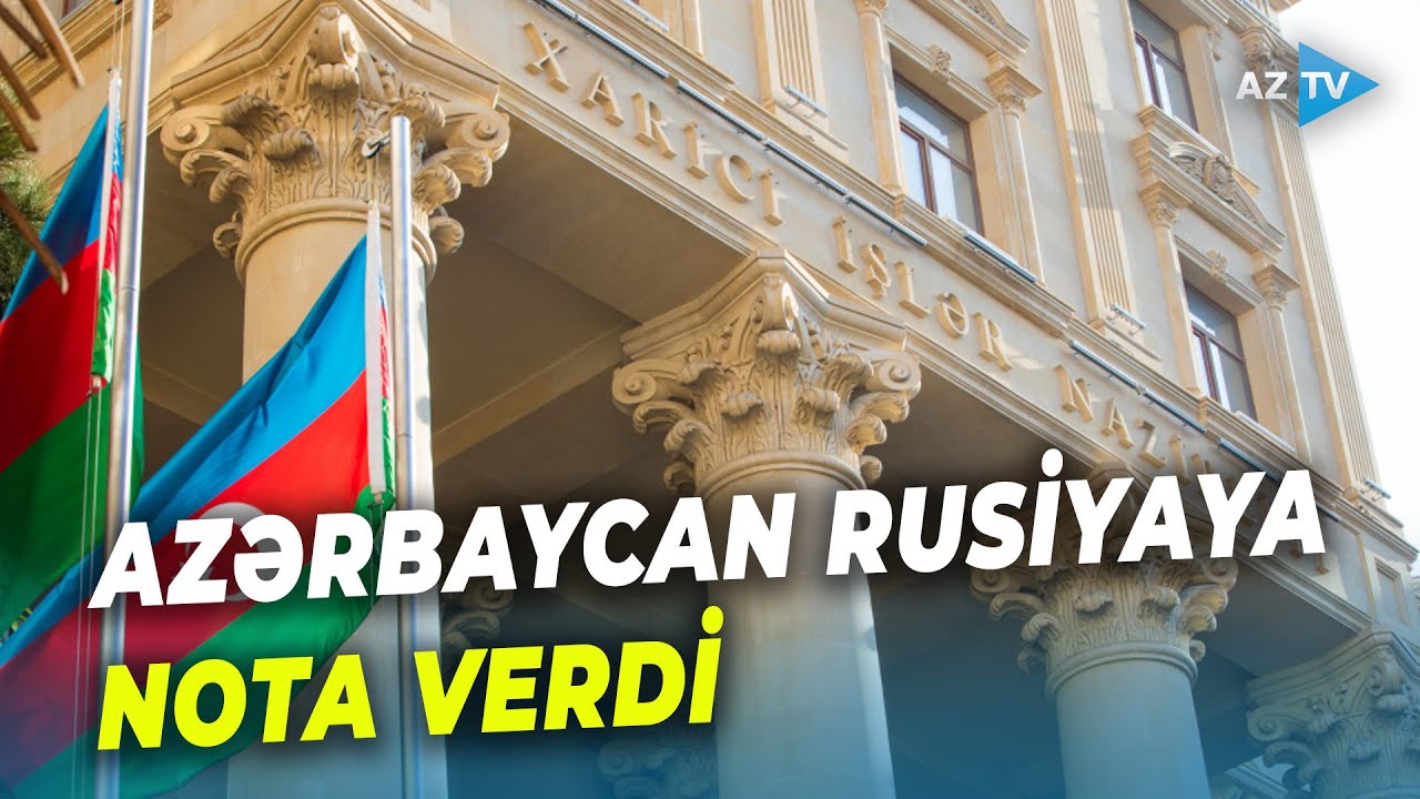 Azərbaycan Rusiyaya NOTA VERDİ: bu şəxslə bağlı KƏSKİN ETİRAZ bildirildi – TƏFƏRRÜATLAR