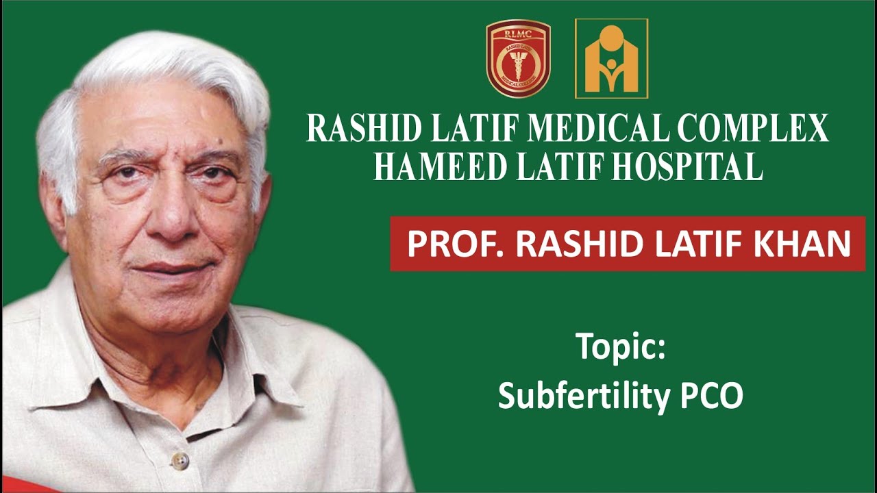 Lecture on Subfertility PCO by Prof. Rashid Latif Khan