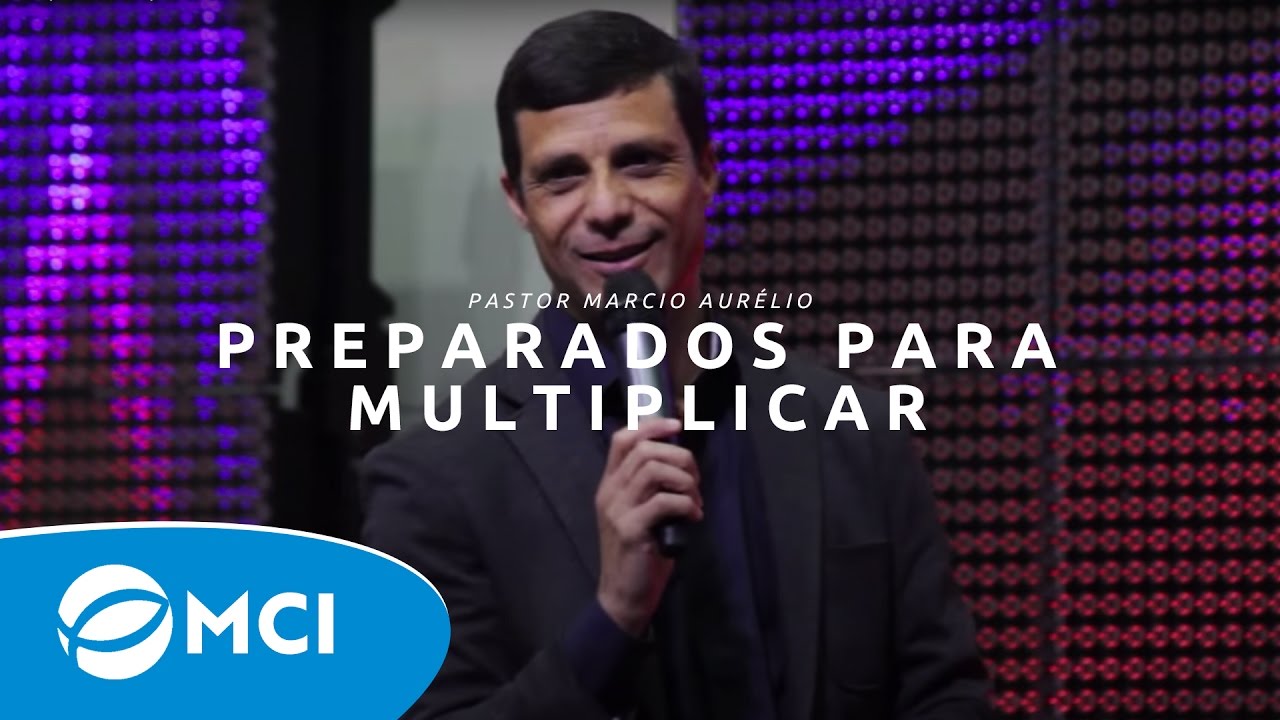 Preparados para multiplicar | Pr. Marcio Aur&eacute;lio