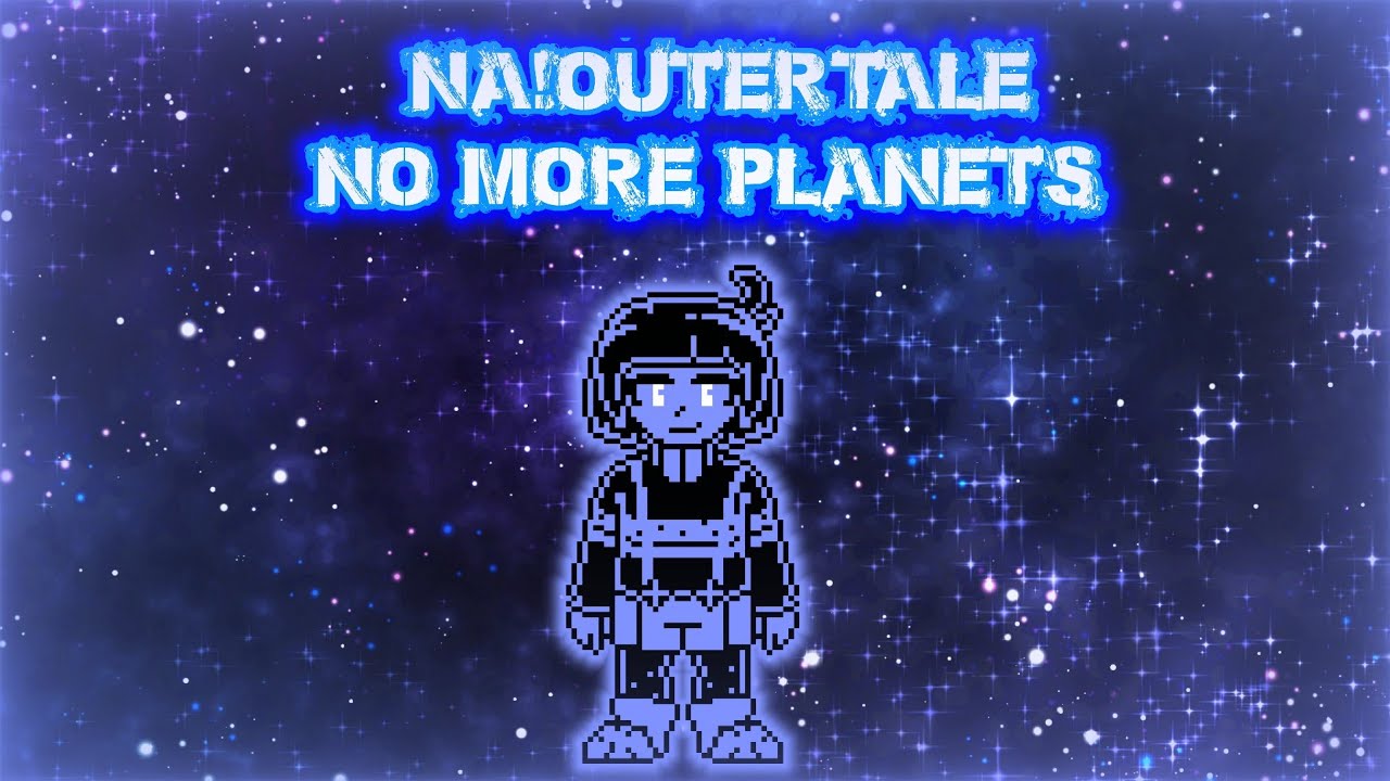 (New Year's Special) [NA!OuterTale] No More Planets