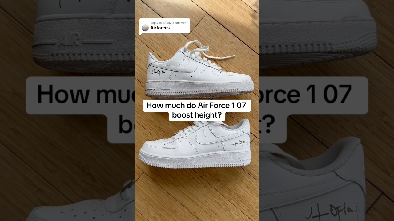 How much do Air Force 1 07&rsquo; boost height #nike #sneakers #airforce1 #heightincrease #basketball