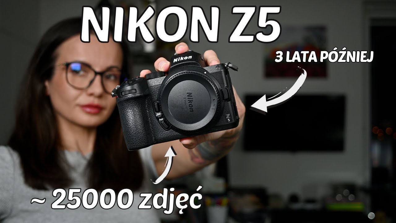Uczciwa recenzja po 3 latach i 25 tysiącach zdjęć! NIKON Z5 &ndash; czy warto?