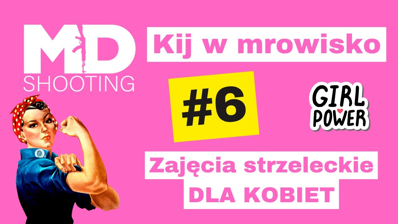 Zajęcia strzeleckie dla KOBIET - Kij w mrowisko #6