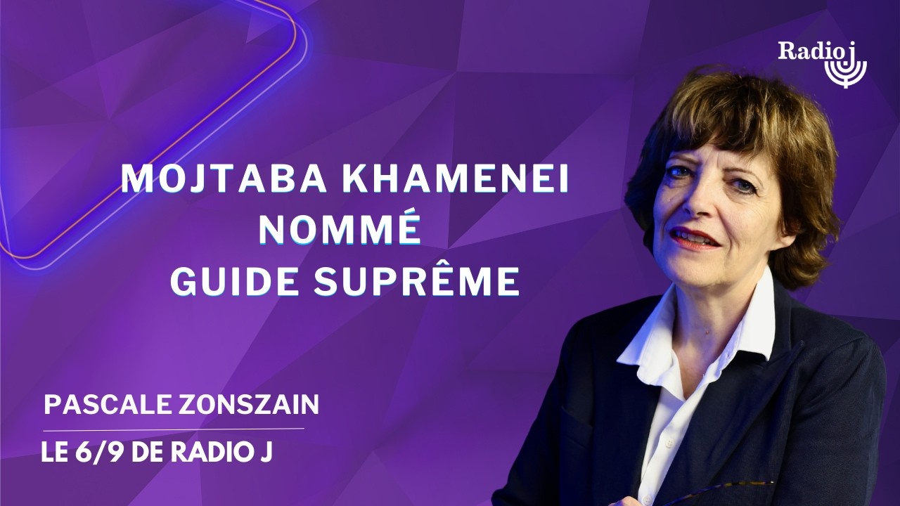 Iran : Mojtaba Khamenei nommé guide suprême - Pascale Zonszain