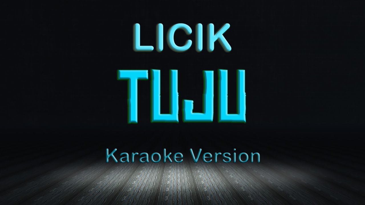 Tuju - Licik | Karaoke | Instrumental | Lirik | HQ