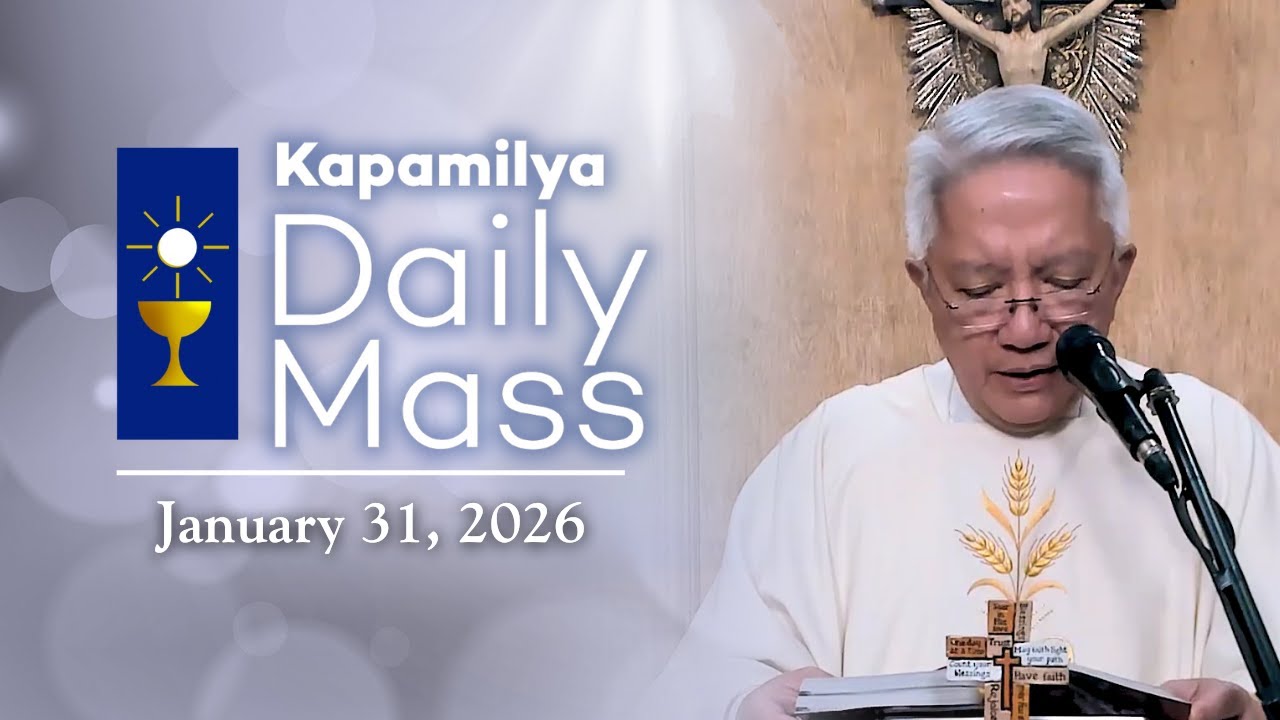 January 31, 2026 | Memorial of Saint John Bosco, Priest | Kapamilya Daily Mass