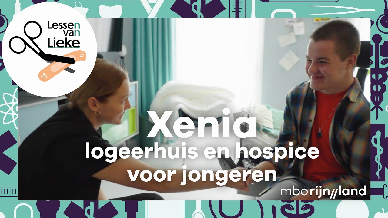 De zorg binnen Xenia, logeerhuis en hospice voor jongeren | Lessen van Lieke | S4, A1 | mboRijnland