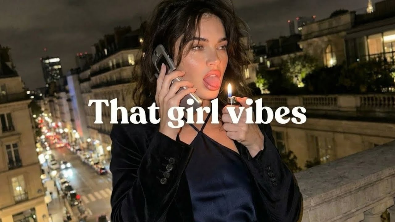 ur THAT GIRL playlist - Main character vibes - women energy playlist