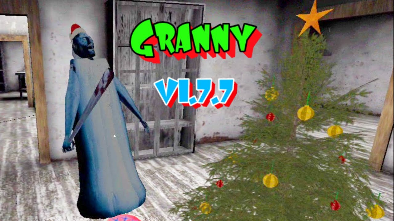 Granny Version 1.7.7 Full Gameplay