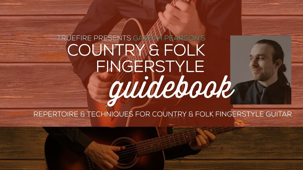 Country & Folk Fingerstyle Guidebook - Intro - Gareth Pearson