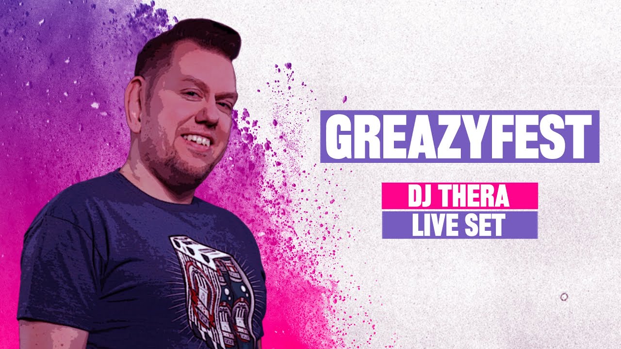 Dj Thera @ GREAZYFEST 2021