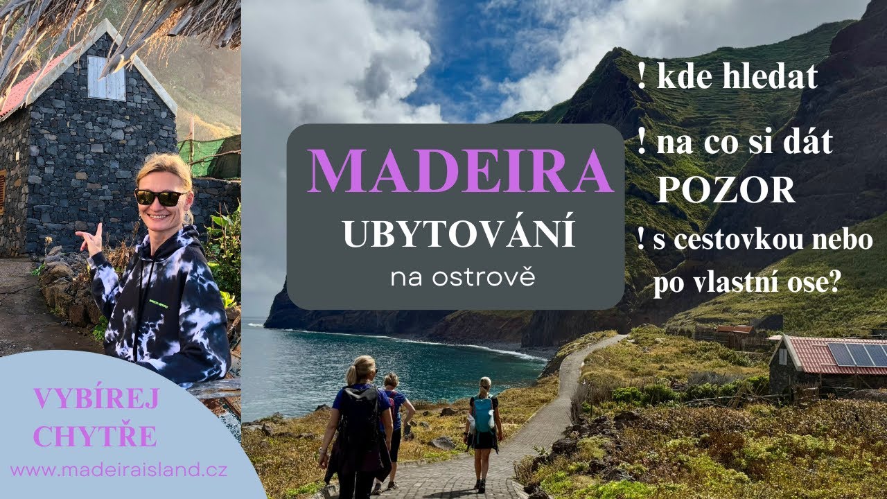 MADEIRA - UBYTOVÁNÍ 1 díl. Na co si dát pozor při výběru. Kde a jak vyhledávat vhodné ubytování