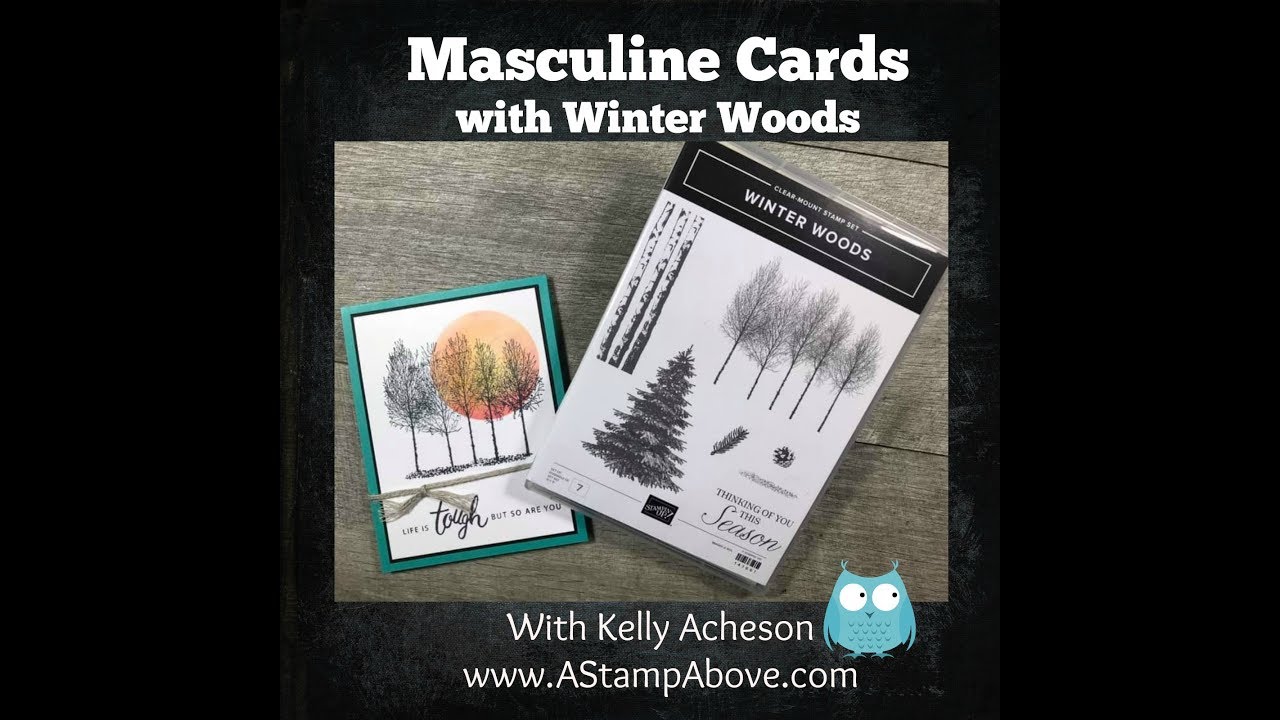 Masculine Cards with Winter Woods!