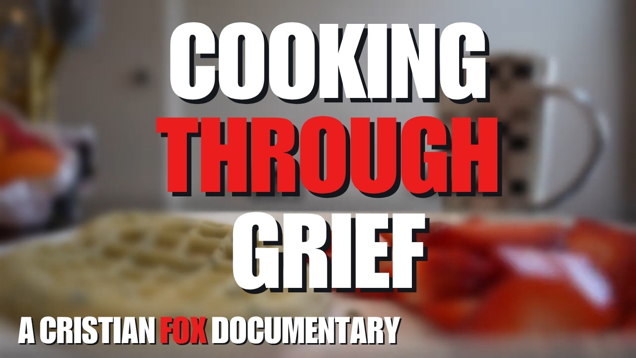 Cooking Through Grief: A Cristian Fox Documentary