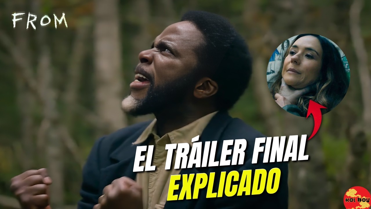 El TR&Aacute;ILER FINAL de FROM: explicaci&oacute;n , predicciones y teor&iacute;as | FROM Serie Temporada 4
