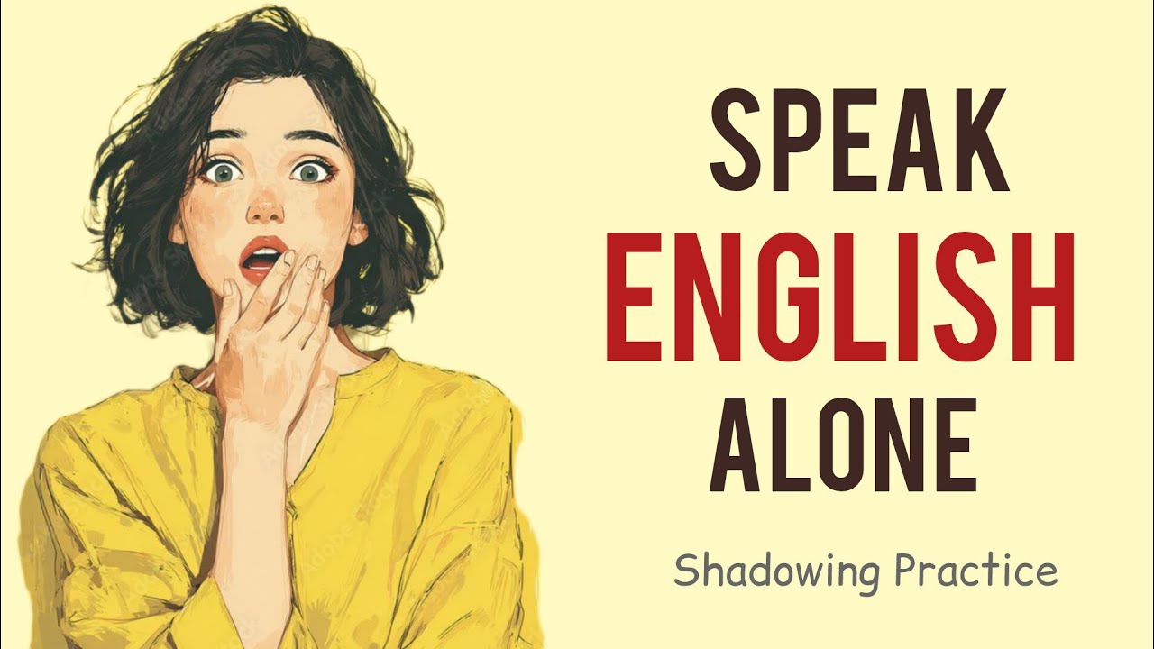How to Speak English Alone | Shadowing Practice session | Daily English Listening Shadowing Practice