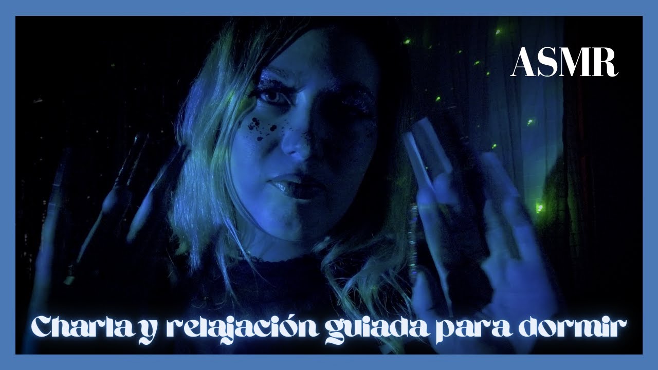 ASMR Relajación guiada con charla para que levantes ese ánimo, 👑