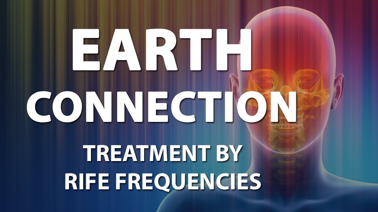 Earth Connection - RIFE Frequencies Treatment - Energy & Quantum Medicine with Bioresonance