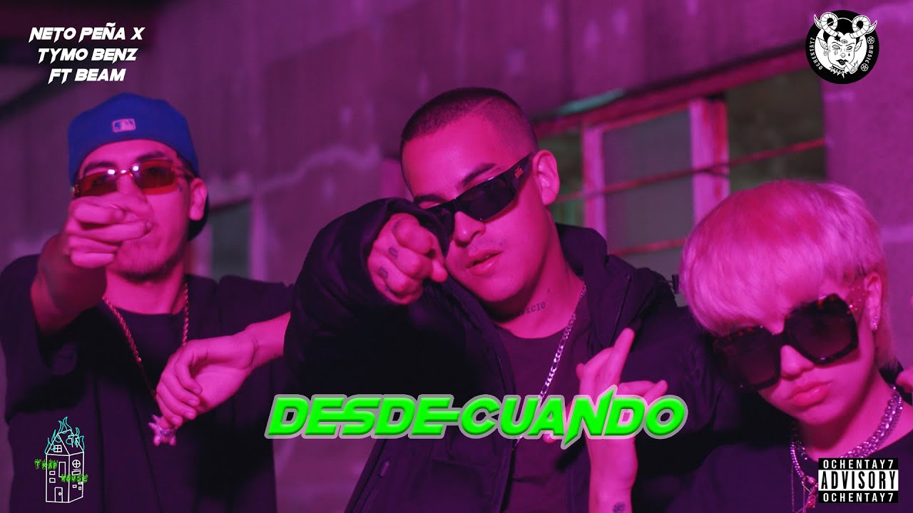 Desde Cuando - Ochentay7 Music, Neto Peña, Beam, Tymo Benz
