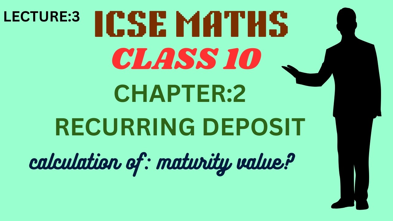 BANKING||RECURRING DEPOSIT||ICSE MATHS||STD 10||CHAPTER 2||MATURITY VALUE