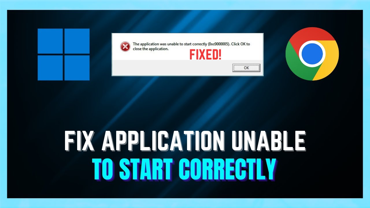 How to Fix 0xc000005 Error On Google Chrome | Application Was Unable to Start Correctly (0xc0000005)