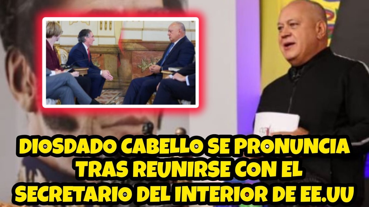 DIOSDADO CABELLO SE PRONUNCIA EN SU PROGRAMA TRAS REUNIRSE CON EL SECRETARIO DEL INTERIOR DE EE.UU