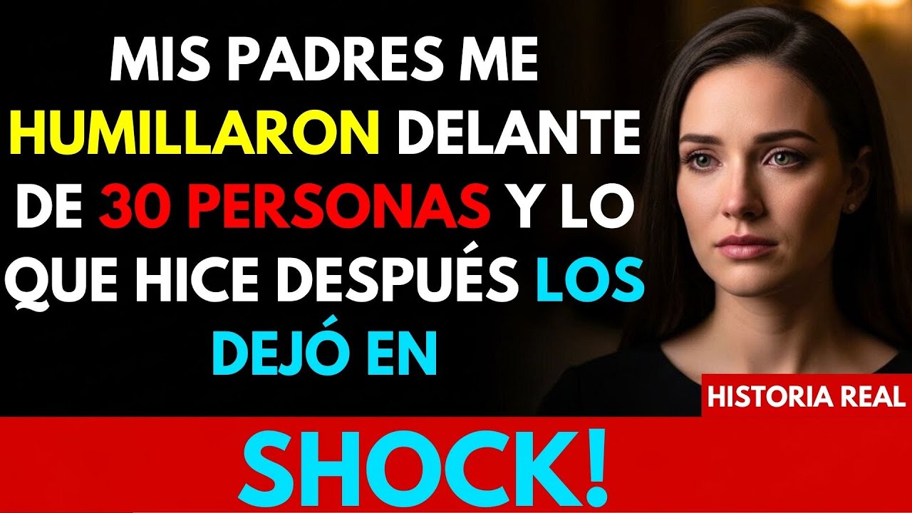 MIS PROPIOS PADRES ME HUMILLARON FRENTE A TODOS Y ESE DÍA ME FUI PARA SIEMPRE