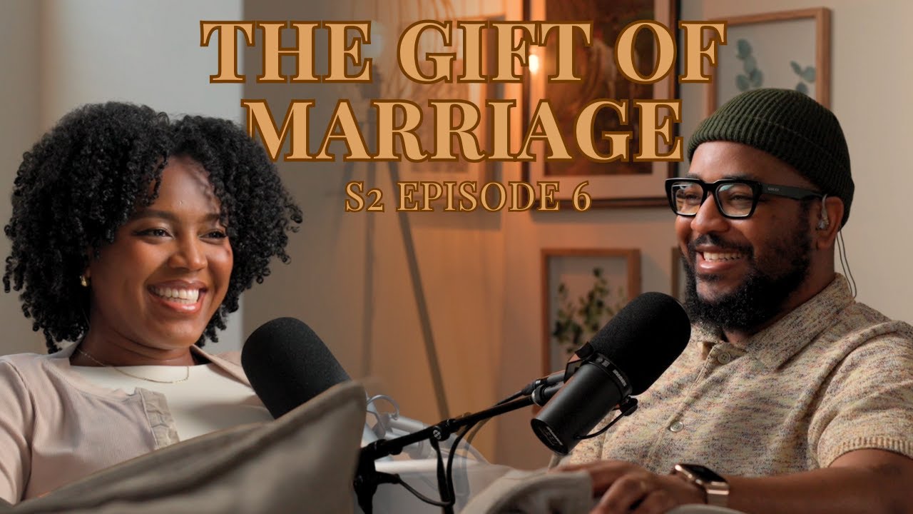 S2 EP06 | THE GIFT OF MARRIAGE: GOD'S DESIGN FOR LOVE, COVENANT & FAVOR