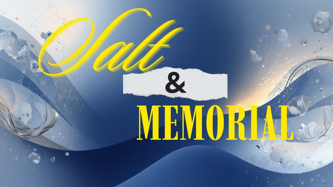 Salt & Memorial   Bible Study with Paloma Price